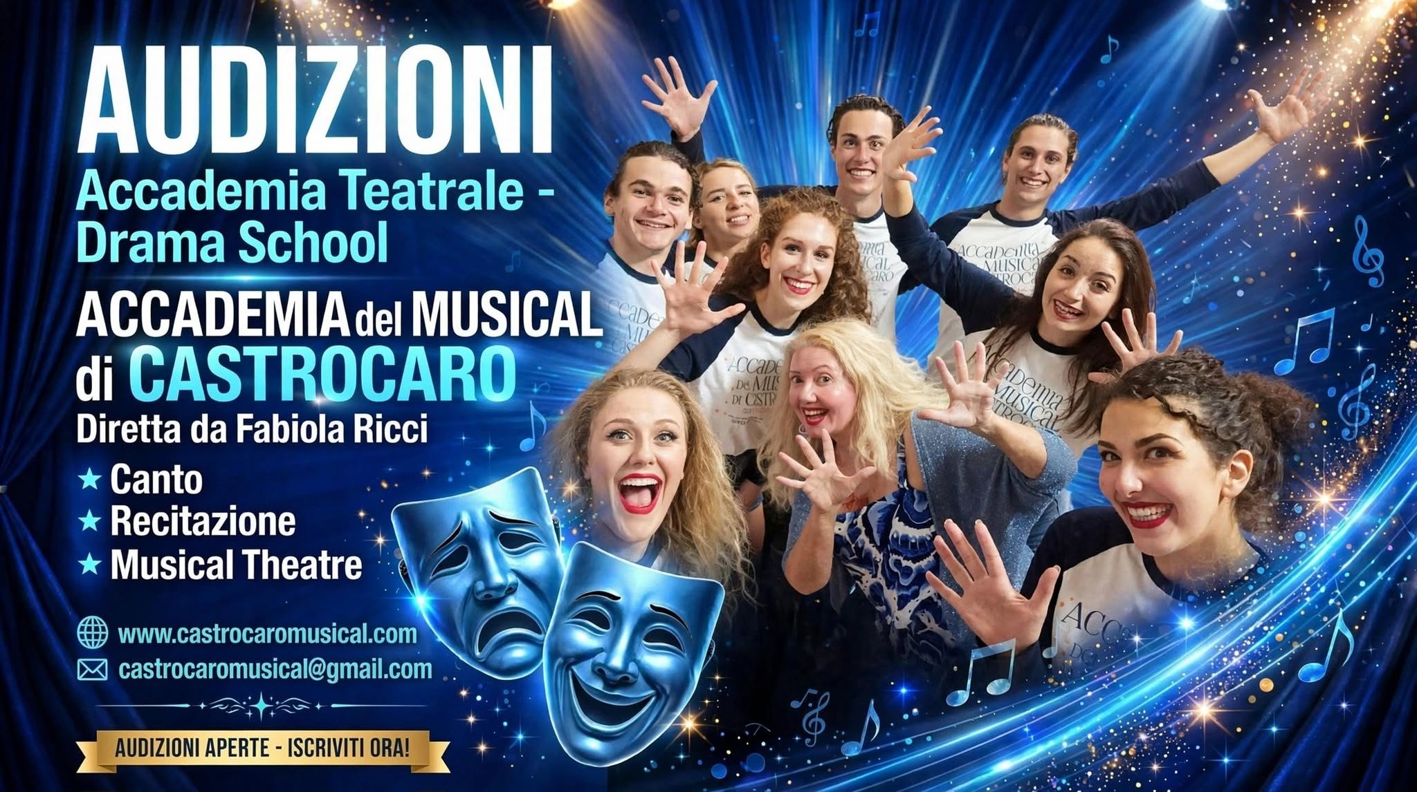 AUDIZIONI Ammissione al I Anno del TRIENNIO PROFESSIONALE di TEATRO/MUSICAL THEATRE. Canto, Recitazione, Musical Theatre. Con Attestato di Qualifica Professionale al completamento del Triennio. Accademia Teatrale-Drama School ACCADEMIA del MUSICAL di CASTROCARO Diretta da Fabiola Ricci.